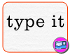 Play Type It